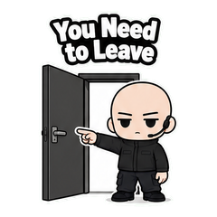 You Need to Leave Sticker Pack sticker 1